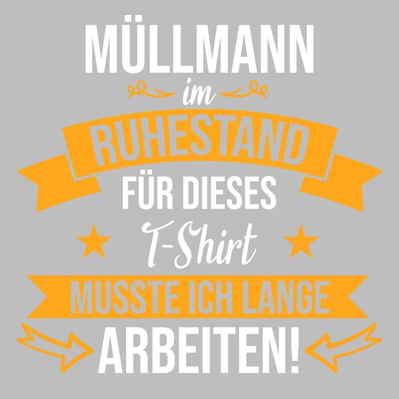 Müllmann Müllmänner Müllabfuhr Beruf Spruch Rente