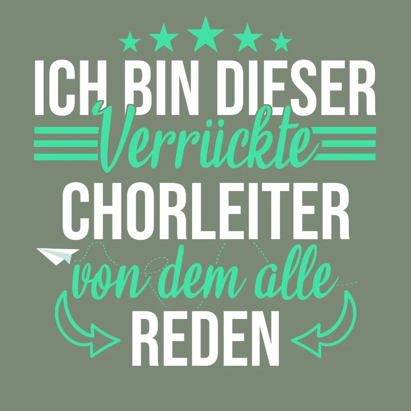 Chor Chorleiter Dirigent Chorleitung Spruch