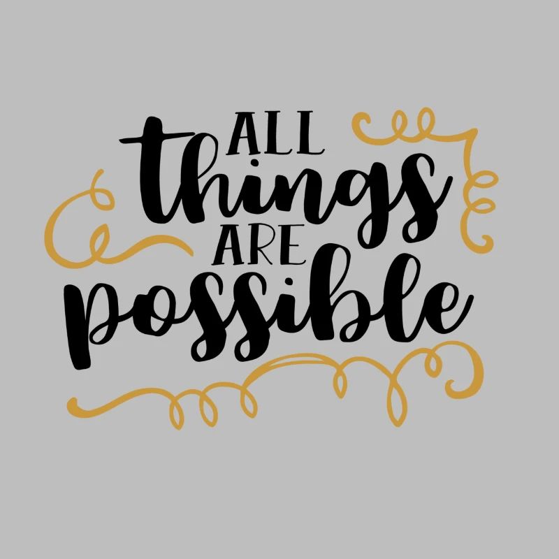 ALL THINGS ARE POSSIBLE ORIGINAL GIFT IDEA