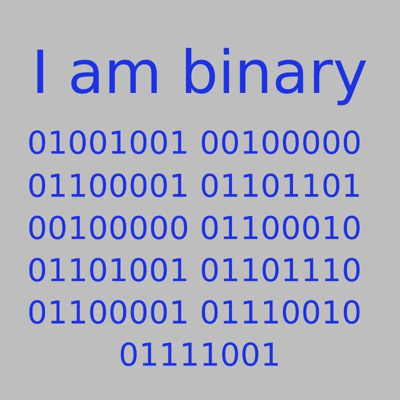 I am binary (Blue)