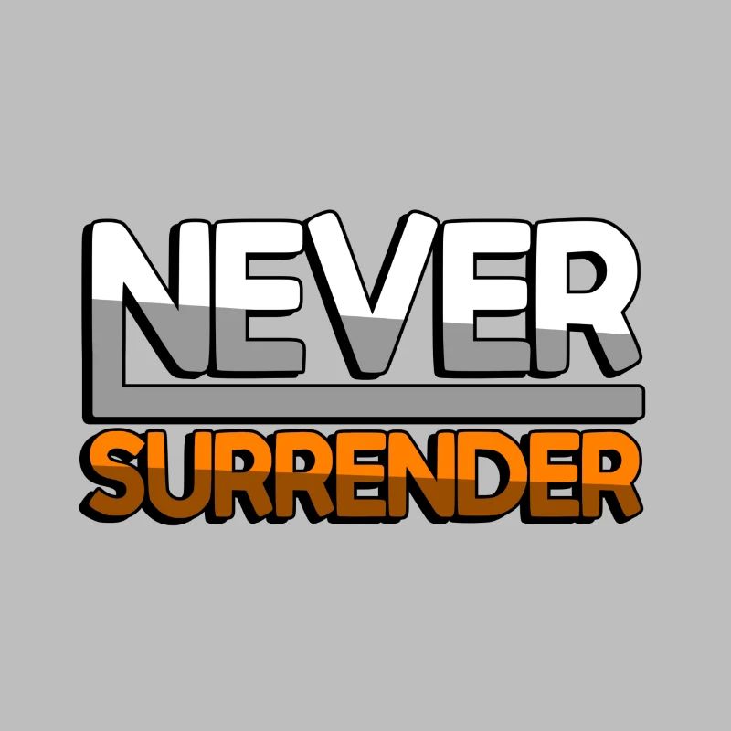 NEVER SURRENDER (Orange) - Gaming