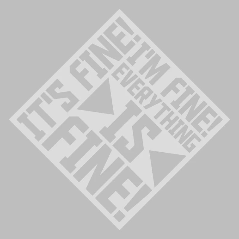 everything is fine Zitat