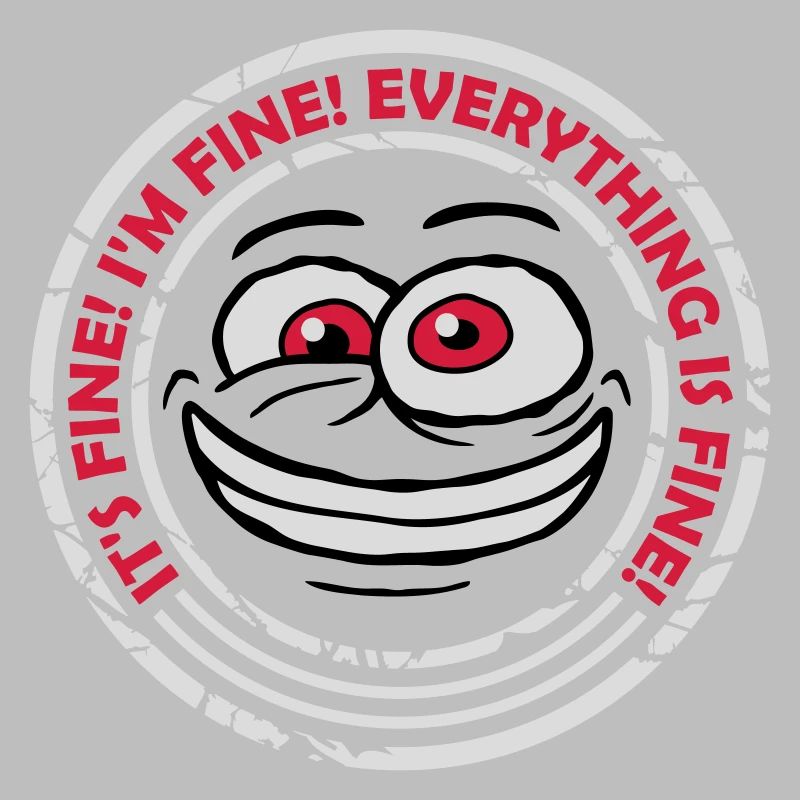 everything is fine Zitat