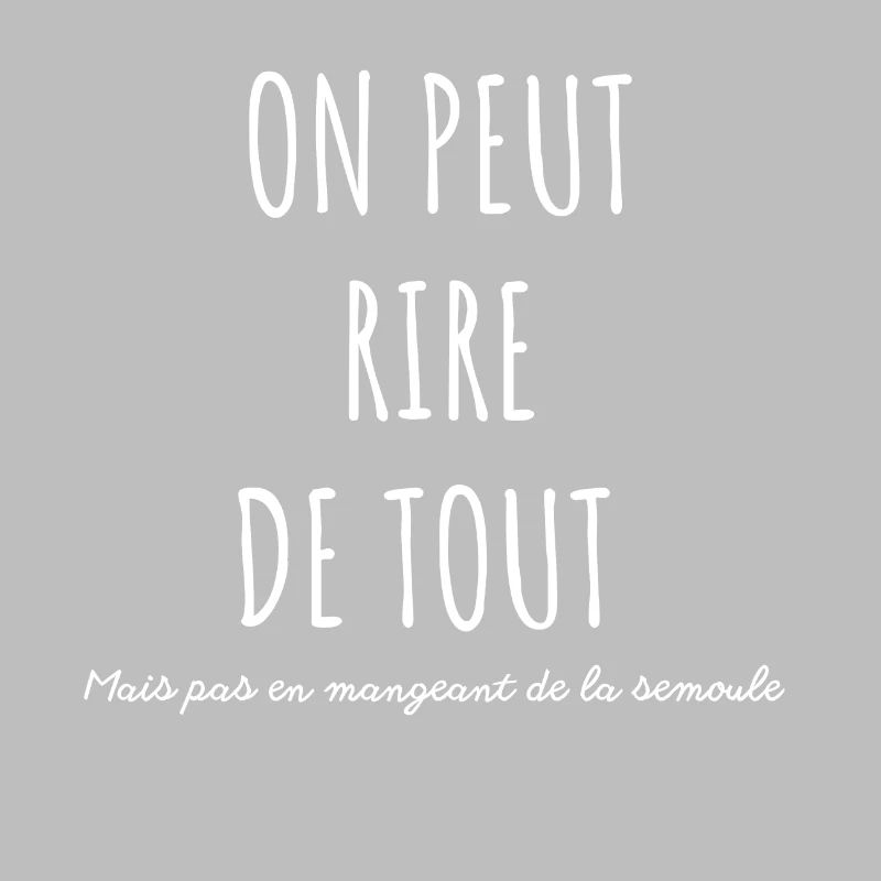 on peut rire de tout mais pas en mangeant semoule