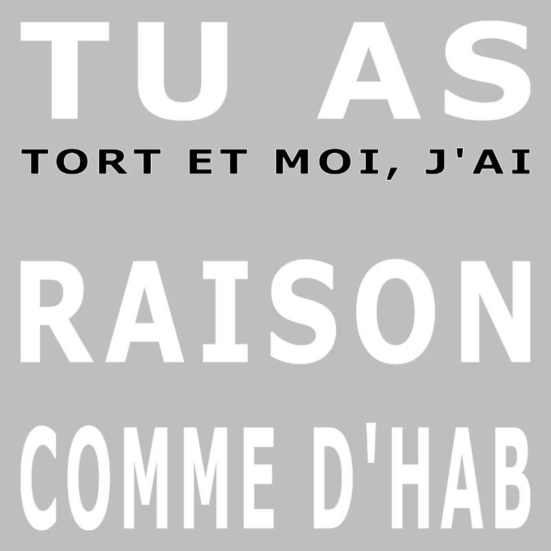 Tu as raison