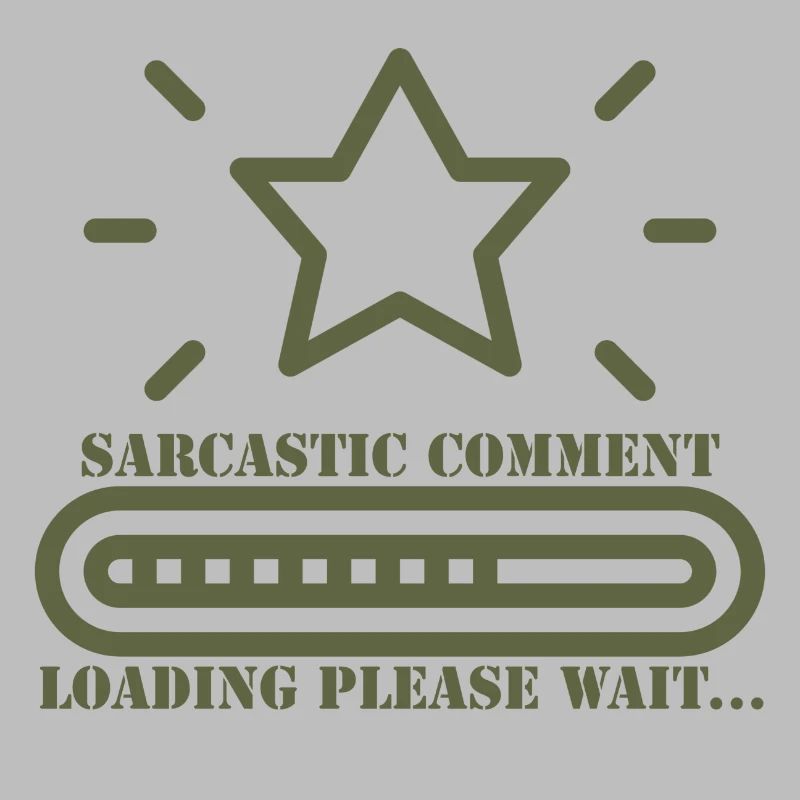 sarcastic comment loading please wait