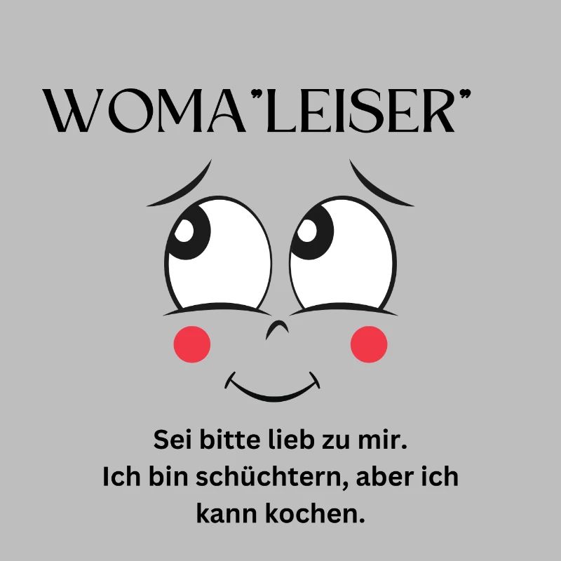 Woma"leiser"
