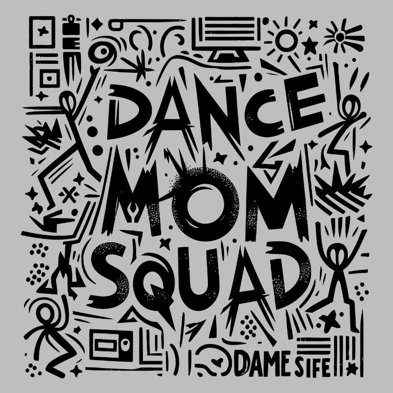Dance Mom Squad - cadeau de mamans passionnées de danse