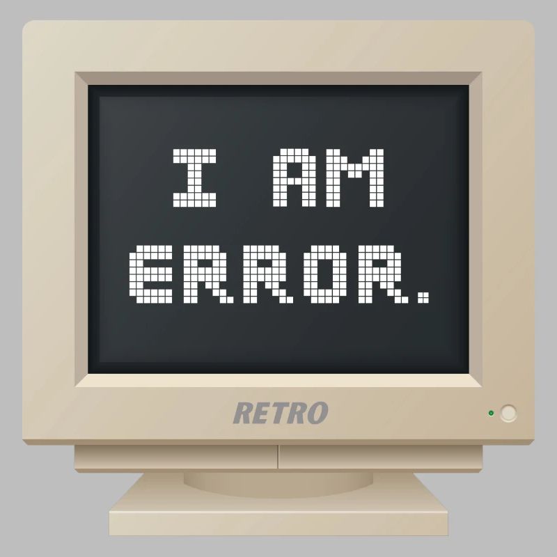 CRT Design - I AM ERROR