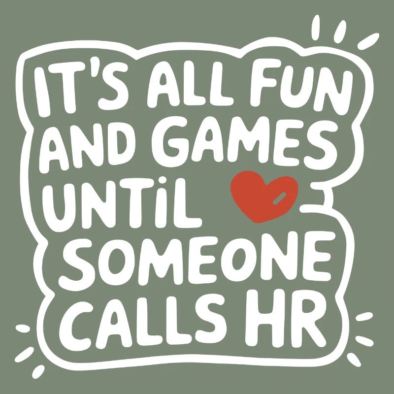 Everything is funny until Human Resources is called