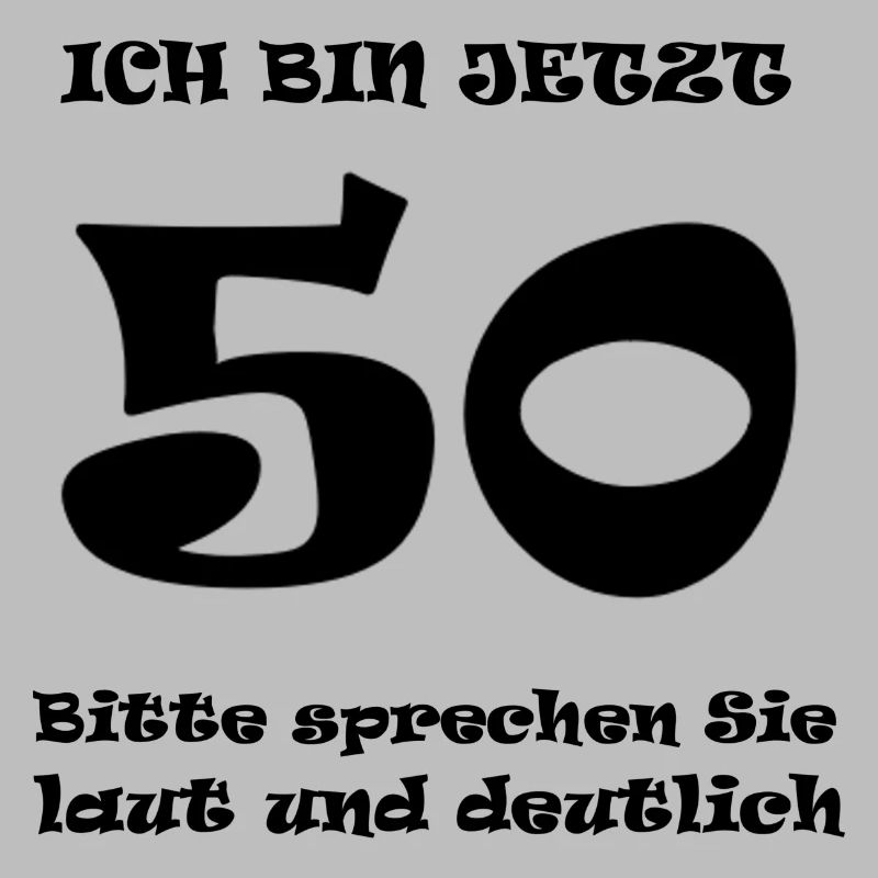 Bitte laut und deutlich sprechen - Ich bin 50!