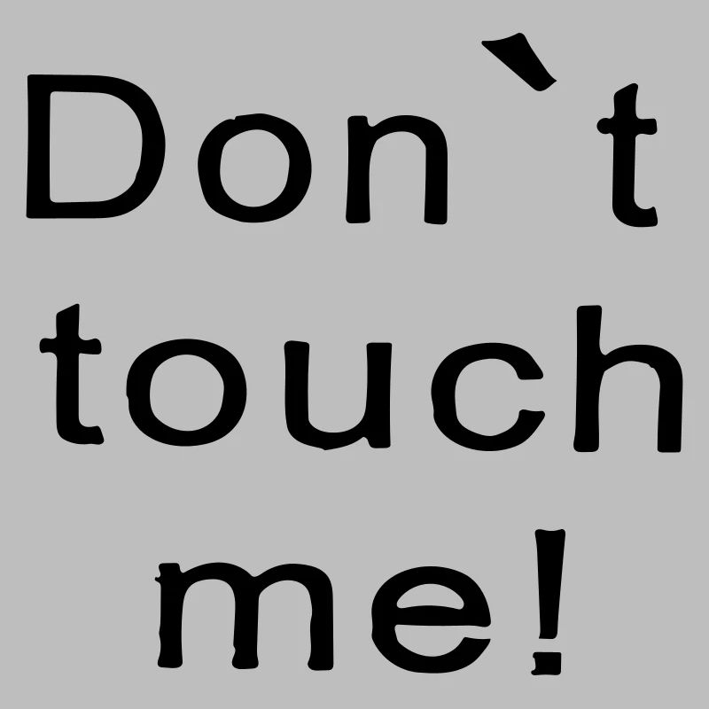 ne me touche pas