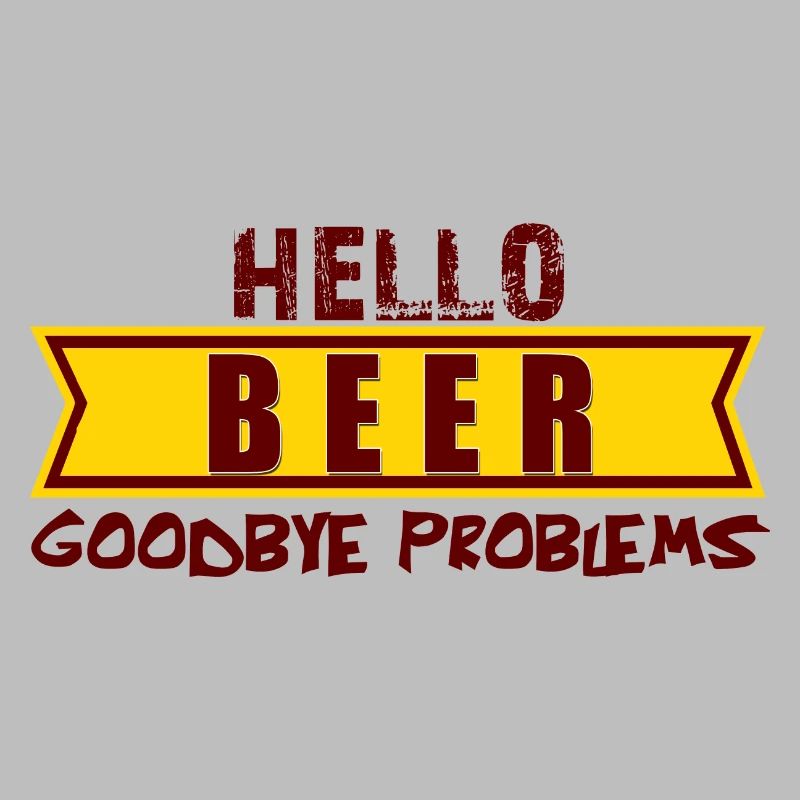 Hello BEER goodbye problems, hallo Bier tschüs Pro