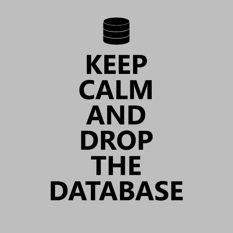 Database admin - keep calm