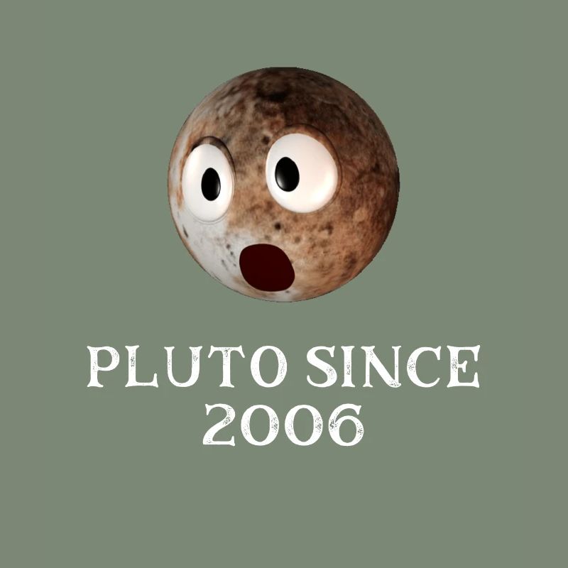 Funny Pluto Since 2006 Design Solar System Pluto