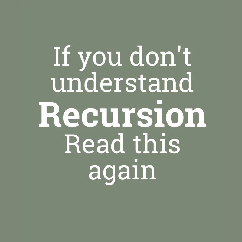 « Recursion » | informatique, programmeur, programmeur