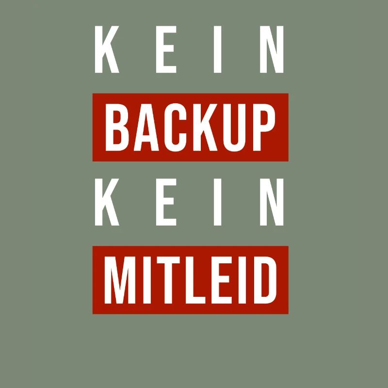Kein Backup Kein Mitleid Sysadmin Programmierer