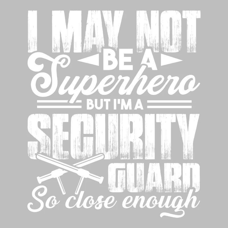 Security Guard I'm A Security Guard