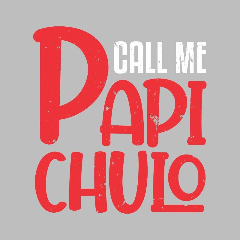 Call Me Papi Chulo Sugar Daddy Dad Papa