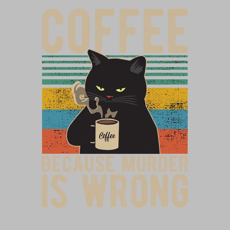 Coffee because Murder is wrong Coffee Cat retro
