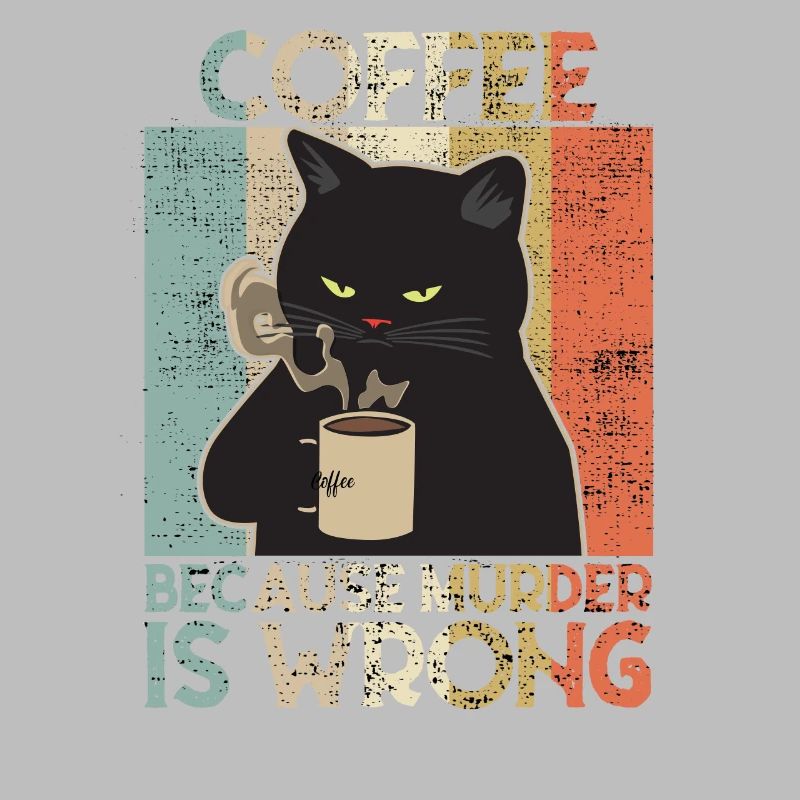Coffee because Murder is wrong Coffee Cat retro