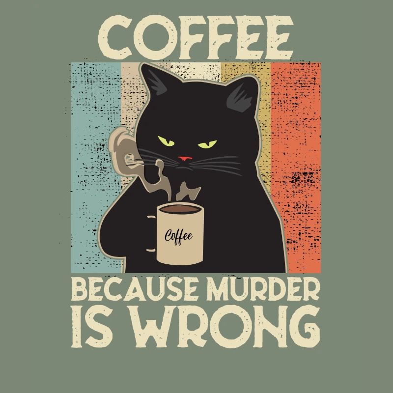 Coffee because Murder is wrong Coffee Cat retro