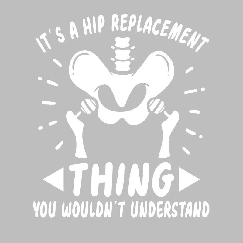 Hip Replacement Hip Surgery Post-OP Gift idea