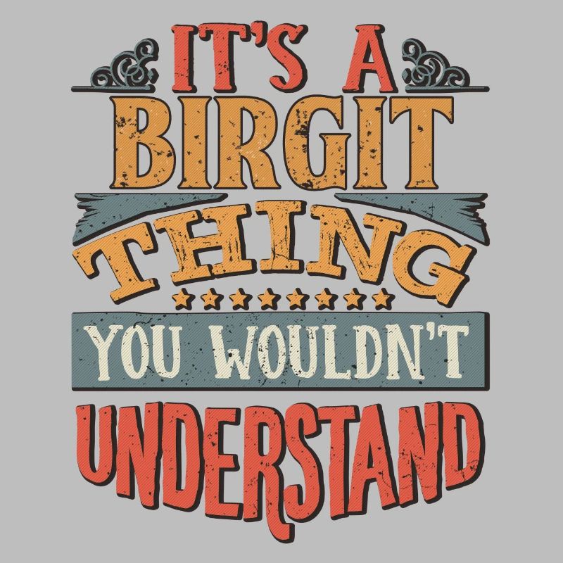 C’est une chose Birgit que vous ne comprendriez pas -