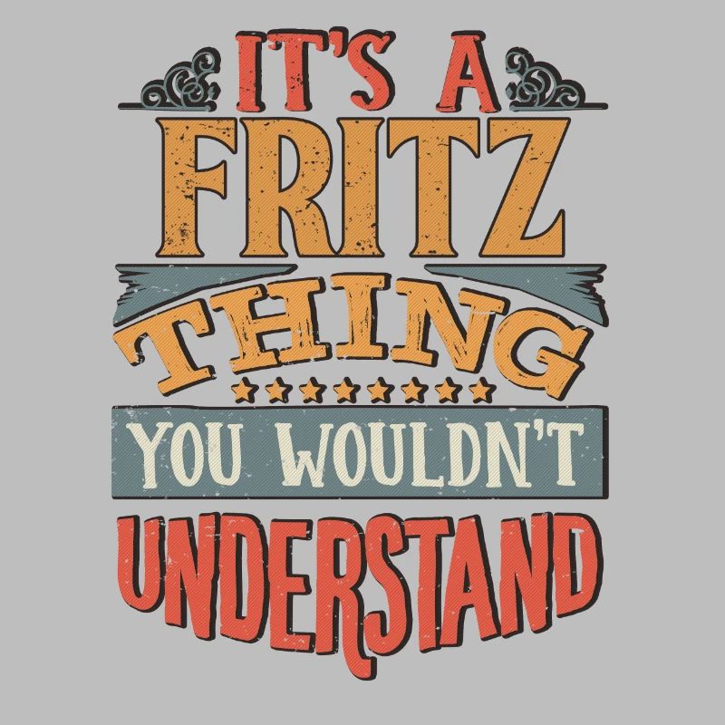 C’est une chose Fritz que vous ne comprendriez pas - Fritz