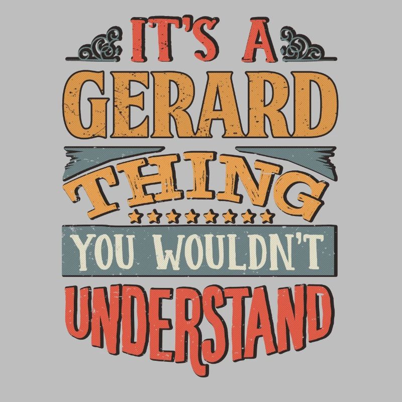 C’est une chose de Gérard que vous ne comprendriez pas -
