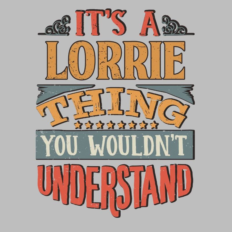 C’est une chose lorrie que vous ne comprendriez pas -
