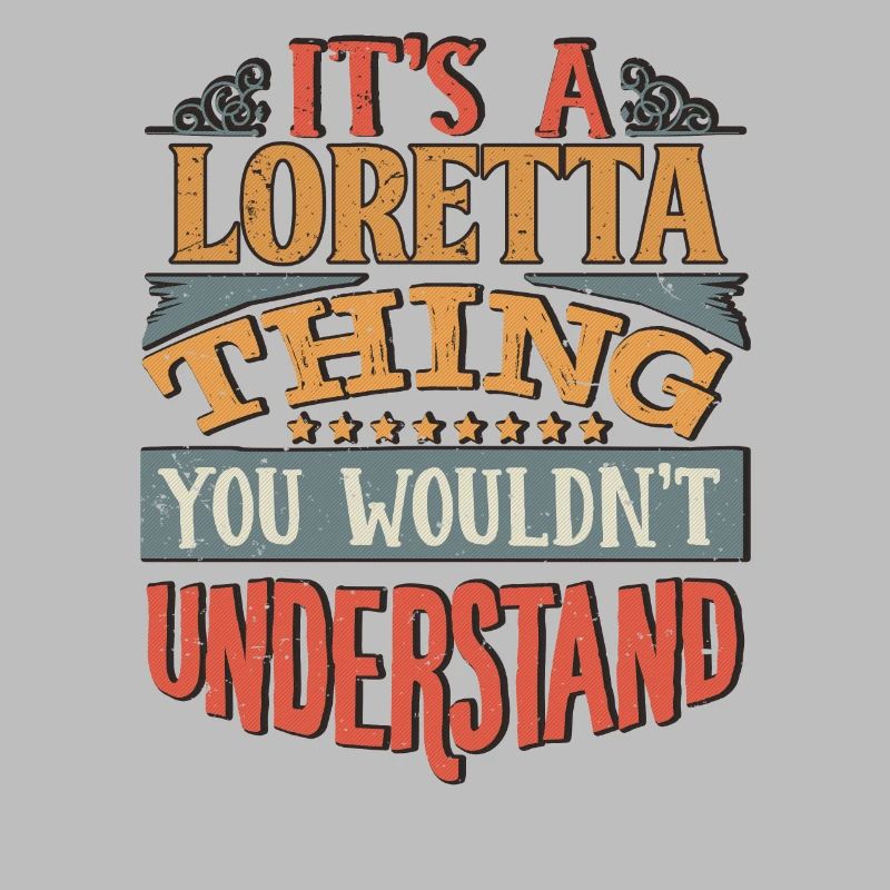 C’est une chose Loretta que vous ne comprendriez pas -