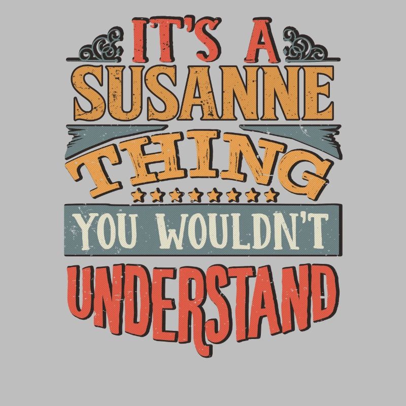 C’est une chose de Susanne que vous ne comprendriez pas -