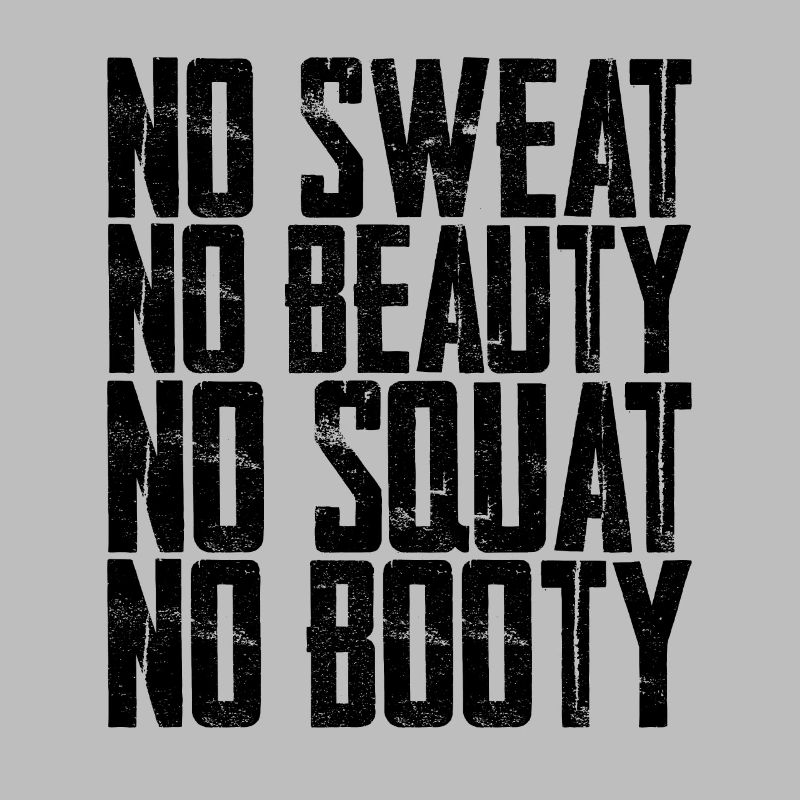 Pas de sueur Pas de beauté Pas de squat Pas de butin 5