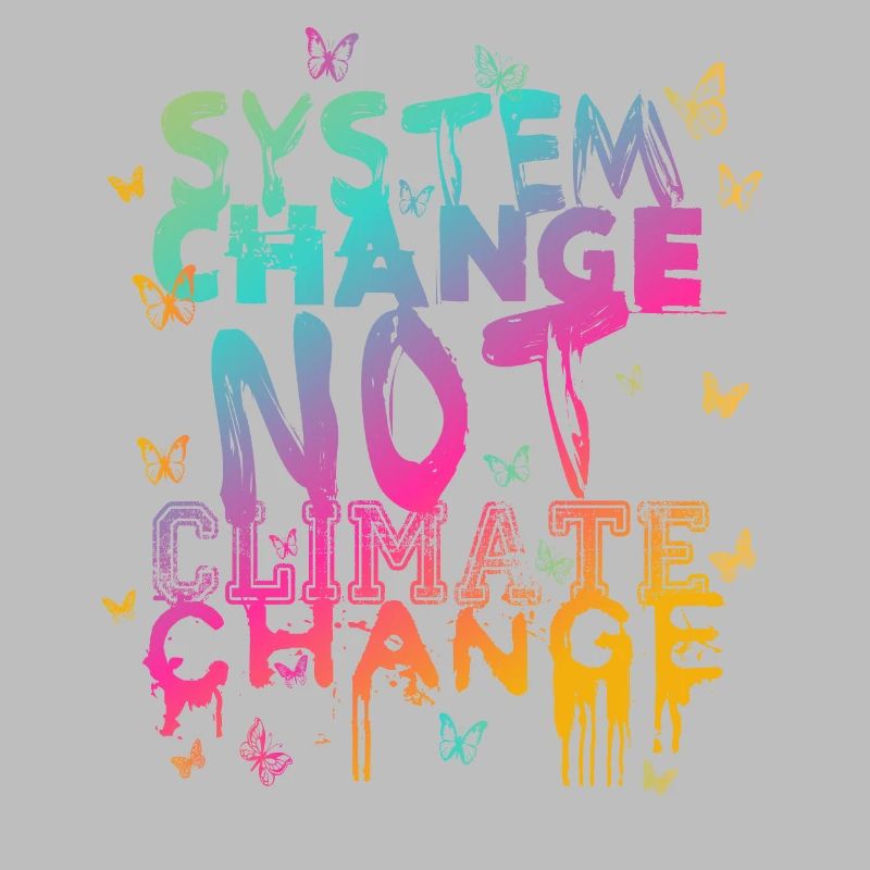 System Change - not Climate Change