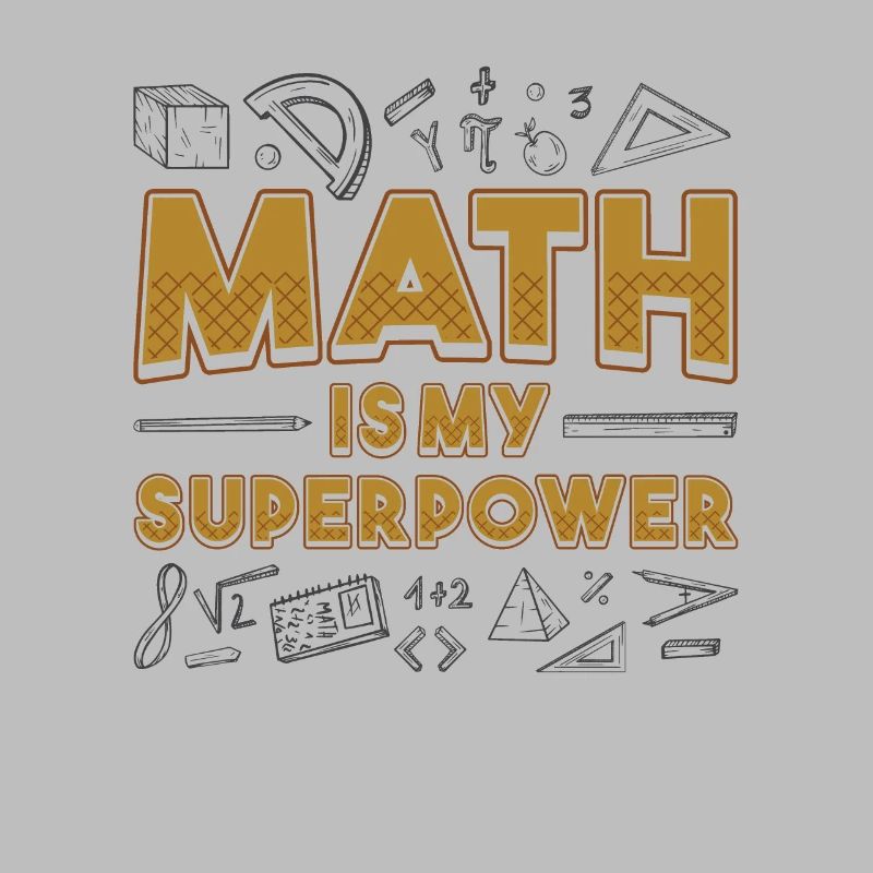 Math is my superpower Math teacher Math nerd