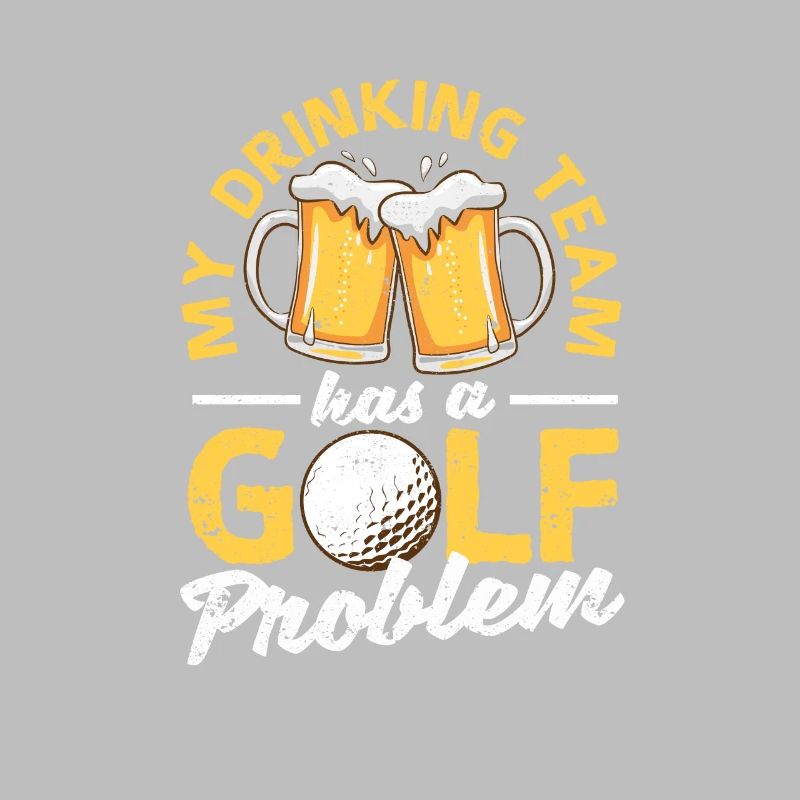 My drinking team has a golf problem Lustiger