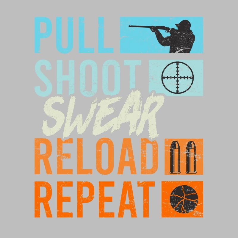 Pull Shoot Curse Reload Repeat Clay Pigeon Shooting