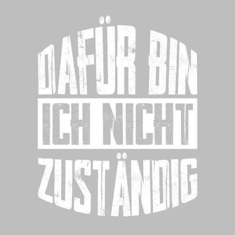 Beamter - Dafür Bin Ich Nicht Zuständig Geschenk