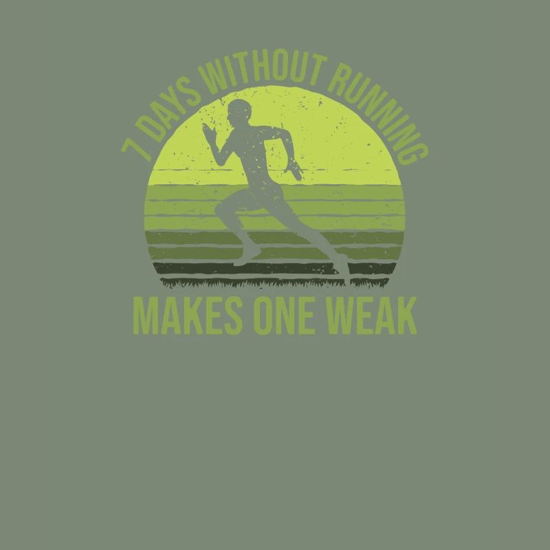 7 days without running makes one weak, runner
