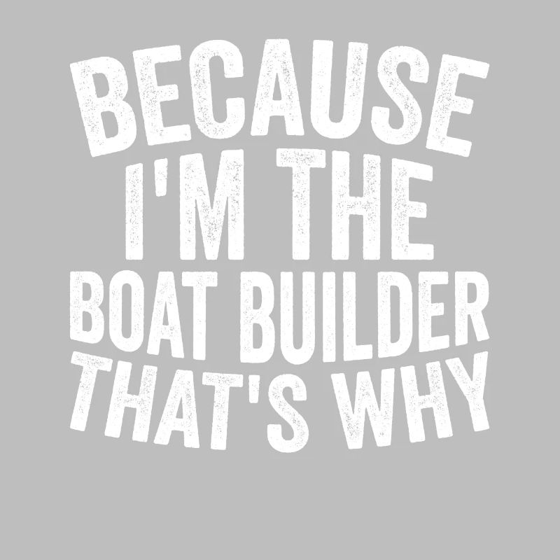 Artisanat - Parce que je suis le constructeur de bateaux