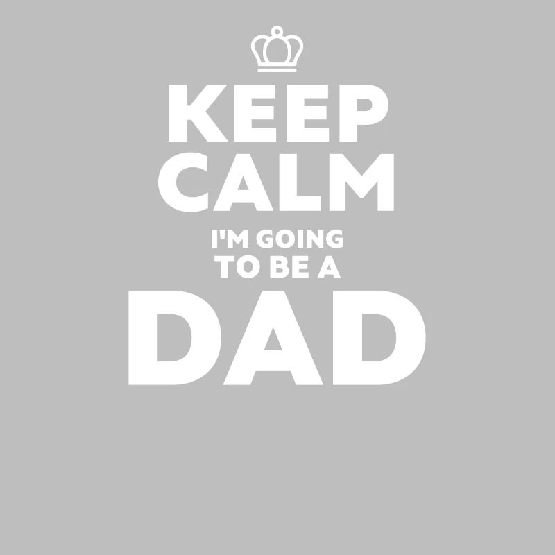 Keep Calm I'm Going to Be a Dad Pregnancy