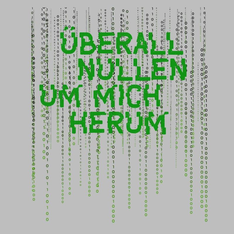 Überall Nullen Um Mich Herum Nerd Programmierer