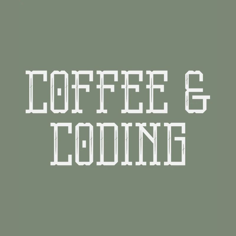 Coffee & Coding Coder who loves coffee