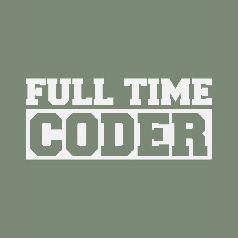 Full Timer Coder Programmer Humor Nerd