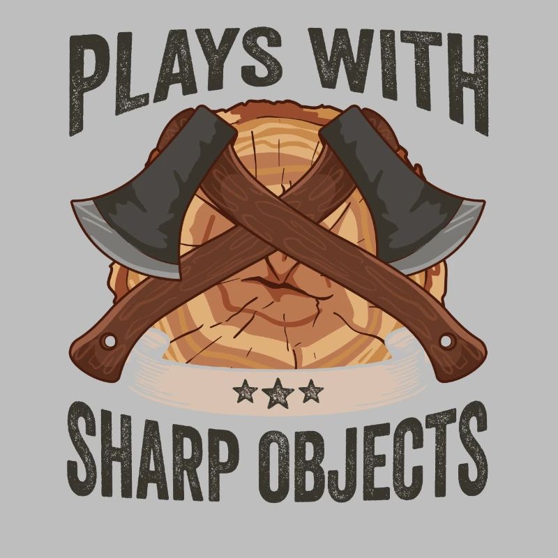 Axt Plays With Sharp Objects Holzfäller
