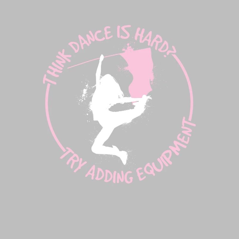 Think Dance Is Hard Corps de drapeau amusant