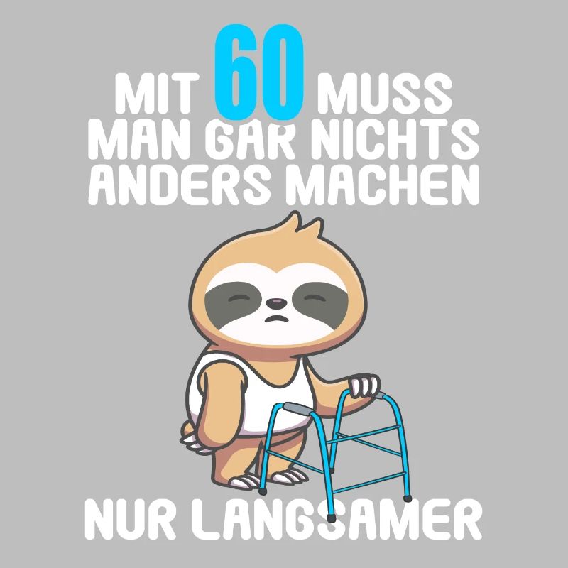 Mit 60 nichts anders nur langsamer 60 Geburtstag