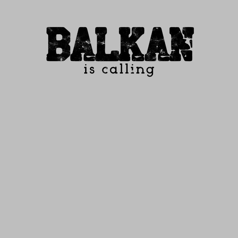 Balkan Spruch BALKAN is calling Geschenkidee