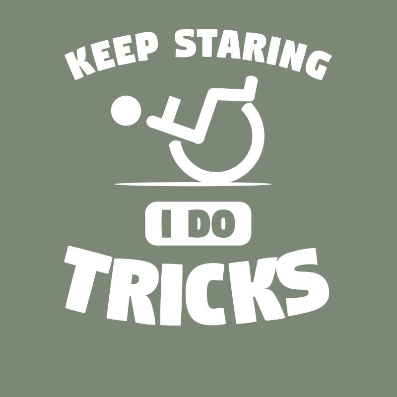 Keep Staring I Do Tricks Amputation Amputee